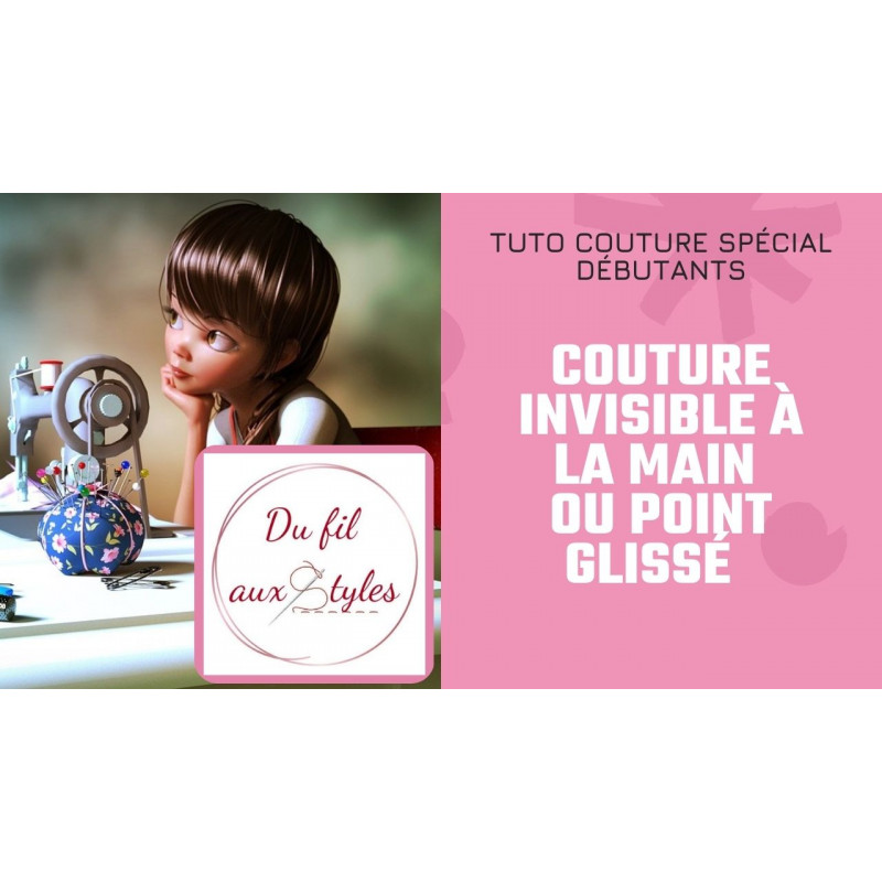Tuto couture - technique - Point invisible à la main