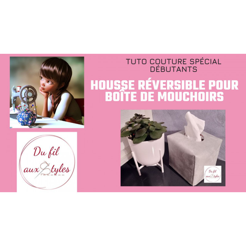Tuto couture : La housse pour boîte de mouchoirs Tuto couture : La housse pour boîte de mouchoirs